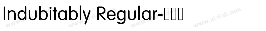 Indubitably Regular字体转换